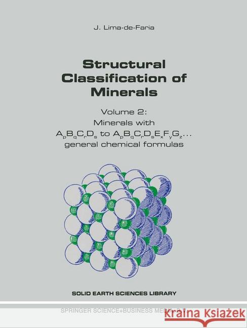 Structural Classification of Minerals: Volume 2: Minerals with Apbqcrds to Apbqcrdsexf Lima-de-Faria, J. 9781402011191 Kluwer Academic Publishers