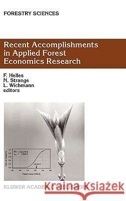 Recent Accomplishments in Applied Forest Economics Research Carol Valadares Baldwin Finn Helles N. Strange 9781402011276