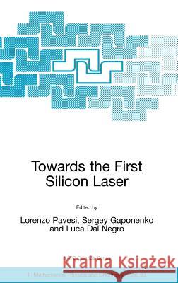 Towards the First Silicon Laser Lorenzo Pavesi Sergey Gaponenko Luca Da 9781402011931 Springer