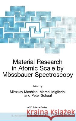 Material Research in Atomic Scale by Mössbauer Spectroscopy Mashlan, Miroslav 9781402011962 Springer