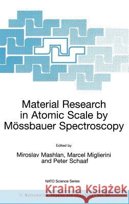 Material Research in Atomic Scale by Mössbauer Spectroscopy Mashlan, Miroslav 9781402011962 Springer