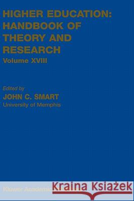 Higher Education: Handbook of Theory and Research J.C. Smart 9781402012310 Springer-Verlag New York Inc.