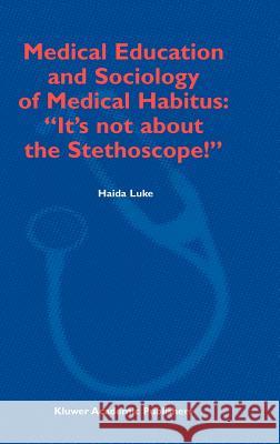 Medical Education and Sociology of Medical Habitus: 