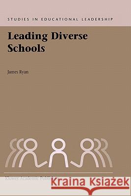 Leading Diverse Schools James Ryan J. J. Ryan 9781402012433 Springer