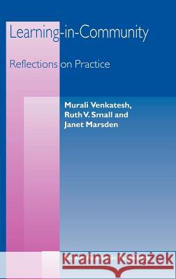 Learning-In-Community: Reflections on Practice Venkatesh, M. 9781402013874