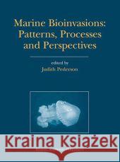 Marine Bioinvasions: Patterns, Processes and Perspectives Judith Pederson Judith Pederson 9781402014499 Kluwer Academic Publishers