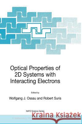 Optical Properties of 2D Systems with Interacting Electrons Wolfgang J. Ossau Robert Suris 9781402015496 Kluwer Academic Publishers