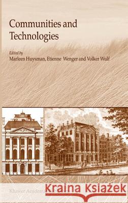 Communities and Technologies Marleen Huysman Etienne Wenger Volker Wulf 9781402016110 Kluwer Academic Publishers