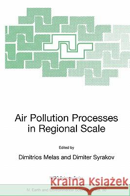 Air Pollution Processes in Regional Scale Dimitrios Melas Dimiter Syrakov 9781402016264 Kluwer Academic Publishers