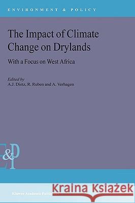 The Impact of Climate Change on Drylands: With a Focus on West Africa Dietz, A. J. 9781402019524 Kluwer Academic Publishers