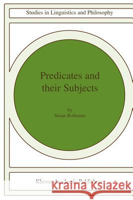Predicates and Their Subjects Susan Rothstein 9781402020582