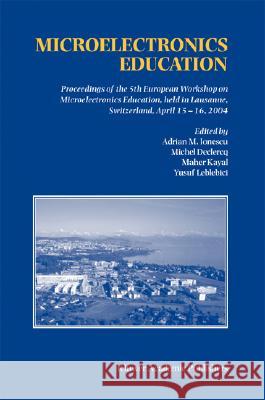 Microelectronics Education: Proceedings of the 5th European Workshop on Microelectronics Education, Held in Lausanne, Switzerland, April 15-16, 20 Ionescu, Adrian M. 9781402020728 Springer Netherlands