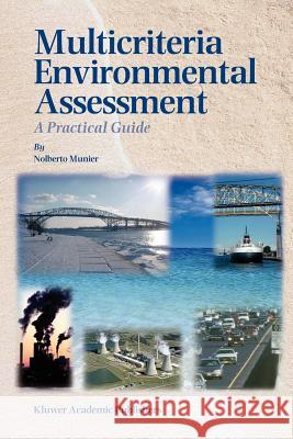 Multicriteria Environmental Assessment: A Practical Guide Munier, Nolberto 9781402020896