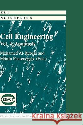 Cell Engineering: Apoptosis Al-Rubeai, Mohamed 9781402022166 Kluwer Academic Publishers