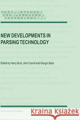 New Developments in Parsing Technology Harry Bunt John Carroll Giorgio Satta 9781402022937 Kluwer Academic Publishers