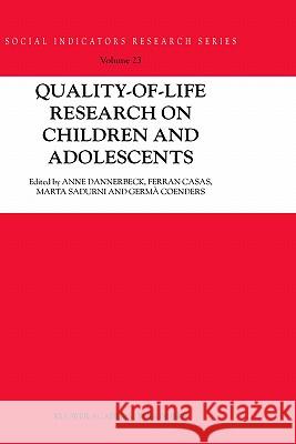 Quality-Of-Life Research on Children and Adolescents Dannerbeck, Anne 9781402023118 Kluwer Academic Publishers