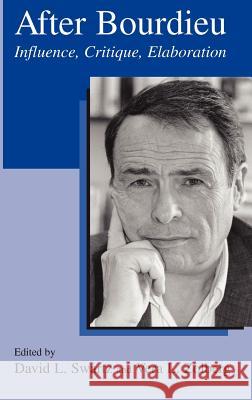 After Bourdieu: Influence, Critique, Elaboration Swartz, David L. 9781402025884