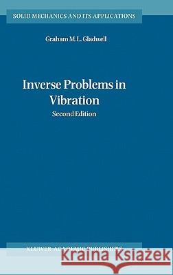 Inverse Problems in Vibration Graham M. L. (University Of Waterloo) Gladwell 9781402026706 SPRINGER-VERLAG NEW YORK INC.