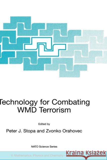 Technology for Combating Wmd Terrorism Stopa, P. 9781402026812 Kluwer Academic Publishers