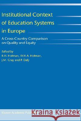 Institutional Context of Education Systems in Europe: A Cross-Country Comparison on Quality and Equity Hofman, R. H. 9781402027444 Kluwer Academic Publishers
