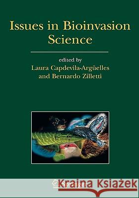 Issues in Bioinvasion Science: Eei 2003: A Contribution to the Knowledge on Invasive Alien Species Capdevila-Arguelles, Laura 9781402029028 Springer