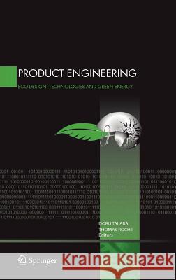 Product Engineering: Eco-Design, Technologies and Green Energy Talaba, Doru 9781402029325 Springer