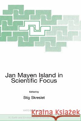 Jan Mayen Island in Scientific Focus Stig Skreslet 9781402029554 Kluwer Academic Publishers