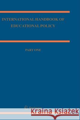International Handbook of Educational Policy Nina Bascia Alister Cumming Amanda Datnow 9781402031892 Springer