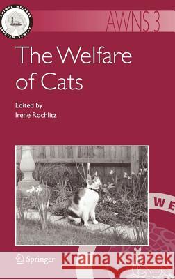 The Welfare of Cats Irene Rochlitz 9781402032264 0