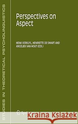 Perspectives on Aspect Henk Verkuyl Angeliek Va Henriette D 9781402032301 Springer