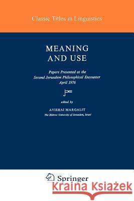 Meaning and Use Avishai Margalit A. Margalit 9781402032639 Springer