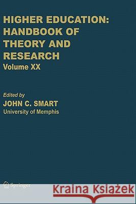 Higher Education: Handbook of Theory and Research John C. Smart J. C. Smart 9781402032776 Springer London