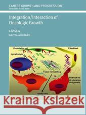 Integration/Interaction of Oncologic Growth Gary G. Meadows 9781402034138 Springer