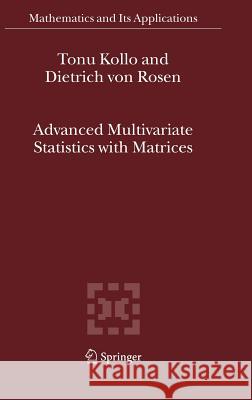 Advanced Multivariate Statistics with Matrices Tonu Kollo D., Von Rosen Ttonu Kollo 9781402034183 Springer