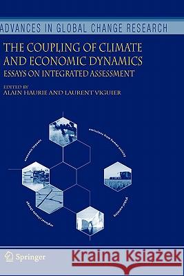 The Coupling of Climate and Economic Dynamics: Essays on Integrated Assessment Haurie, Alain 9781402034244