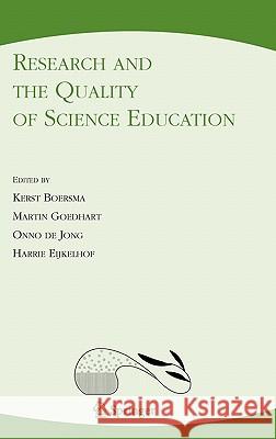 Research and the Quality of Science Education K. Boersma Kerst Boersma Martin Goedhart 9781402036729 Springer
