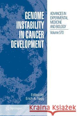 Genome Instability in Cancer Development Erucg A. Nigg Erich A. Nigg 9781402037634 Springer