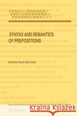 Syntax and Semantics of Prepositions P. Saint-Dizier Patrick Saint-Dizier 9781402038495 Springer