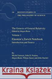 The Genesis of General Relativity: Sources and Interpretations Renn, Jürgen 9781402039997 Kluwer Academic Publishers