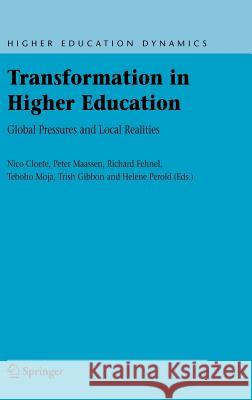 Transformation in Higher Education: Global Pressures and Local Realities Cloete, Nico 9781402040054 Springer