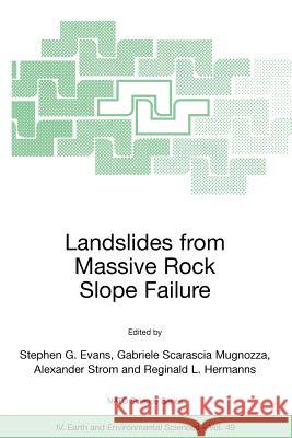 Landslides from Massive Rock Slope Failure S. G. Evans Evans Stephe Stephen G. Evans 9781402040368 Springer