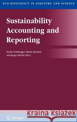 Sustainability Accounting and Reporting Stefan Schaltegger Martin Bennett Roger Burritt 9781402040795 Springer