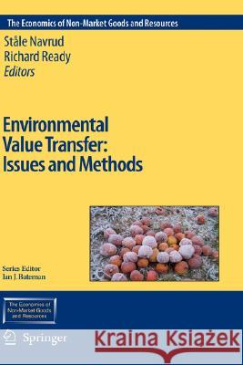 Environmental Value Transfer: Issues and Methods Stale Navrud Richard C. Ready Stele Navrud 9781402040818 Springer