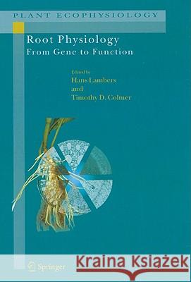 Root Physiology: From Gene to Function Lambers, Hans 9781402040986 Springer