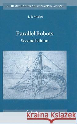 Parallel Robots J. P. Merlet 9781402041327 Kluwer Academic Publishers