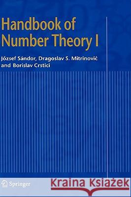 Handbook of Number Theory I Jsszef Sandor Dragoslav S. Mitrinovic Borislav Crstici 9781402042157 Springer