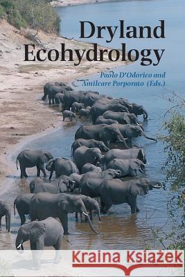 Dryland Ecohydrology Paolo D'Odorico Amilcare Porporato 9781402042614 Springer
