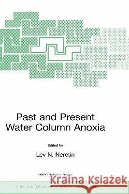 Past and Present Water Column Anoxia Lev N. Neretin 9781402042621 Springer