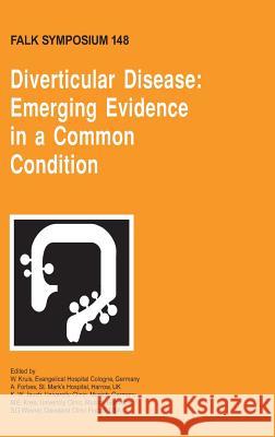 Diverticular Disease: Emerging Evidence in a Common Condition LLC Forbes A. Forbes K. -W Jauch 9781402043178 Springer Netherlands