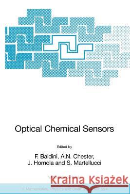 Optical Chemical Sensors F. Baldini A. N. Chester J. Homola 9781402046100 Springer